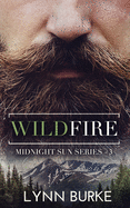 Wildfire: A Steamy Romantic Suspense