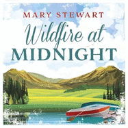 Wildfire at Midnight: The classic unputdownable thriller from the Queen of the Romantic Mystery