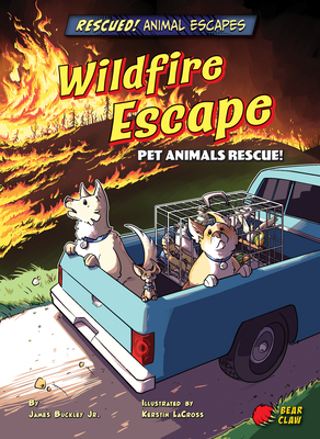 Wildfire Escape: Pet Animals Rescue! - Buckley James Jr