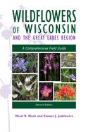 Wildflowers of Wisconsin and the Great Lakes Region: A Comprehensive Field Guide