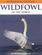 Wildfowl of the World - Ogilvie, M. A., and Young, Steve