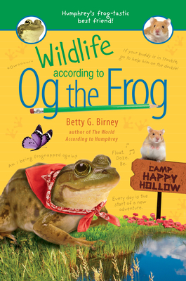 Wildlife According to Og the Frog - Birney, Betty G
