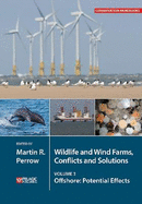 Wildlife and Wind Farms - Conflicts and Solutions: Offshore: Potential Effects