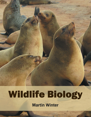 Wildlife Biology - Winter, Martin (Editor)