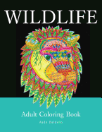 Wildlife: Coloring Book for Adults & Kids