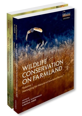Wildlife Conservation on Farmland: Two Volume Set - MacDonald, David W (Editor), and Feber, Ruth E (Editor)