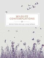 Wildlife Contemplations: Reflections on Our Living World