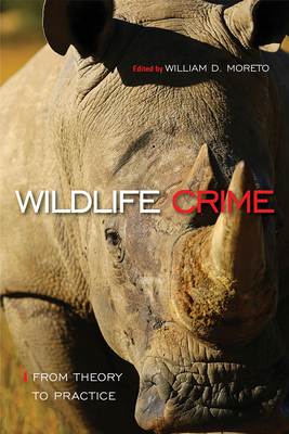 Wildlife Crime: From Theory to Practice: From Theory to Practice - Moreto, William D