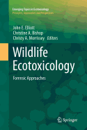 Wildlife Ecotoxicology: Forensic Approaches