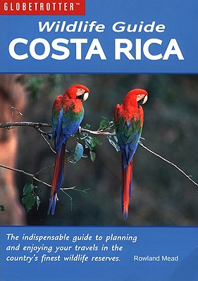 Wildlife Guide: Costa Rica - Mead, Rowland