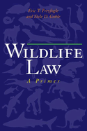 Wildlife Law: A Primer