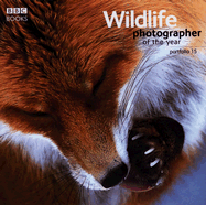 Wildlife Photographer of the Year Portfolio 15 - BBC Books (Creator)