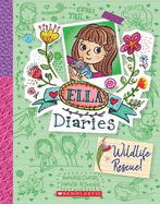 Wildlife Rescue (Ella Diaries #18)