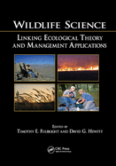 Wildlife Science: Linking Ecological Theory and Management Applications