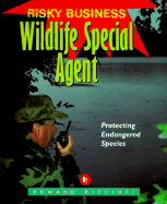 Wildlife Special Agent: Protecting Endangered Species - Ricciuti, Edward R, and Glassman, Bruce S (Photographer), and Carpenteri, Steve (Photographer)