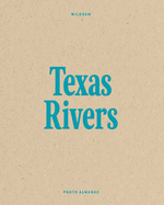 Wildsam Field Guides: Texas Rivers