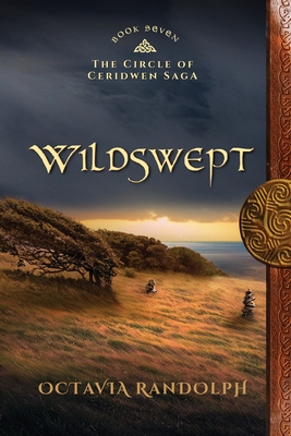 Wildswept: Book Seven of The Circle of Ceridwen Saga - Randolph, Octavia