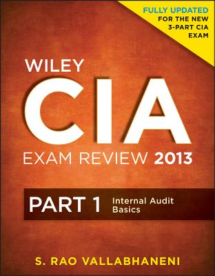 Wiley CIA Exam Review 2013: Part 1, Internal Audit Basics - Vallabhaneni, S Rao