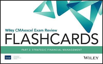 Wiley Cmaexcel Exam Review 2020 Flashcards: Part 2, Strategic Financial Management - Ima