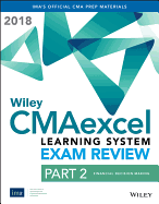 Wiley Cmaexcel Learning System Exam Review 2018 Textbook Part 2: Financial Decision Making