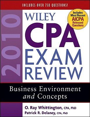 Wiley CPA Exam Review: Business Environment and Concepts - Delaney, Patrick R, PH.D., CPA, and Whittington, O Ray