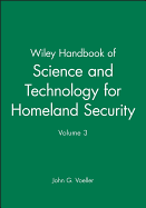 Wiley Handbook of Science and Technology for Homeland Security, V 3