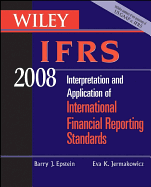Wiley IFRS: Interpretation and Application of International Accounting and Financial Reporting Standards - Epstein, Barry J, Ph.D., and Jermakowicz, Eva K