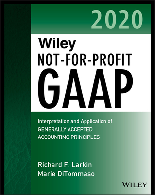 Wiley Not-for-Profit GAAP 2020 - Larkin, Richard F