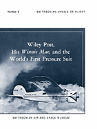 Wiley Post, His Winnie Mae, and the World's First Pressure Suit