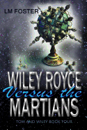 Wiley Royce Versus the Martians