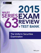 Wiley Series 63 Exam Review: The Uniform Securities Examination