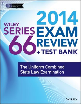 Wiley Series 66 Exam Review: The Uniform Combined State Law Examination - The Securities Institute of America Inc