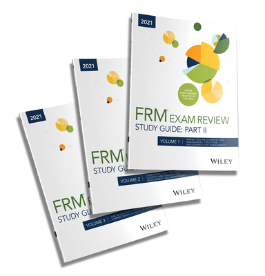 Wiley Study Guide for 2021 Part II FRM Exam: Complete Set - Wiley