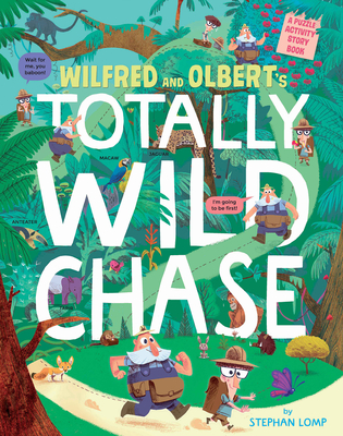 Wilfred and Olbert's Totally Wild Chase: A Puzzle Activity Story Book - 