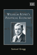 Wilhelm Rpke's Political Economy