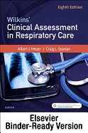 Wilkins' Clinical Assessment in Respiratory Care - Binder Ready: Wilkins' Clinical Assessment in Respiratory Care - Binder Ready