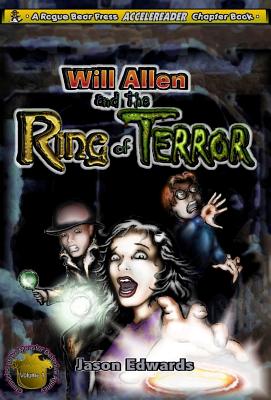 Will Allen and the Ring of Terror - Edwards, Jason, Dr.