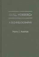 Will Herberg: A Bio-Bibliography