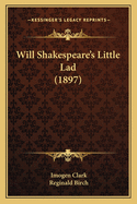 Will Shakespeare's Little Lad (1897)