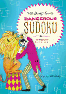 Will Shortz Presents Dangerous Sudoku: 200 Very Hard Puzzles