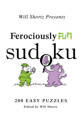 Will Shortz Presents Ferociously Fun Sudoku - Shortz, Will