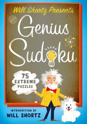 Will Shortz Presents Genius Sudoku: 200 Extreme Puzzles - Shortz, Will