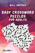 Will Smith Large Print Easy Crossword Puzzles for Adults - Volume 1