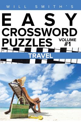 Will Smith's Easy Crossword Puzzles -Travel ( Volume 1) - Smith, Will
