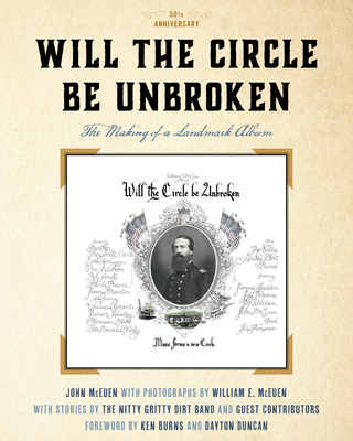 Will the Circle Be Unbroken: The Making of a Landmark Album, 50th Anniversary - McEuen, John