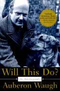 Will This Do?: An Autobiography - Waugh, Auberon
