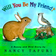 Will You Be My Friend?: A Bunny and Bird Story