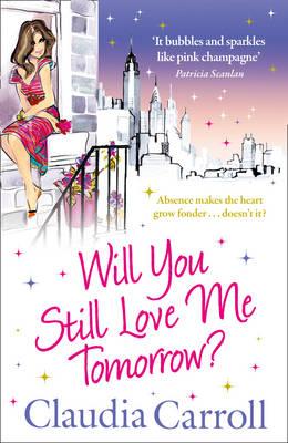 Will You Still Love Me Tomorrow? - Carroll, Claudia