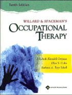 Willard and Spackman's Occupational Therapy - National Organization for Rare Disorders, and Crepeau, Elizabeth Blesedell, PhD, Faota, and Cohn, Ellen S, Scd, Faota