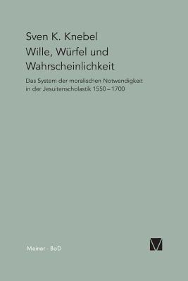 Wille, Wrfel und Wahrscheinlichkeit - Knebel, Sven K